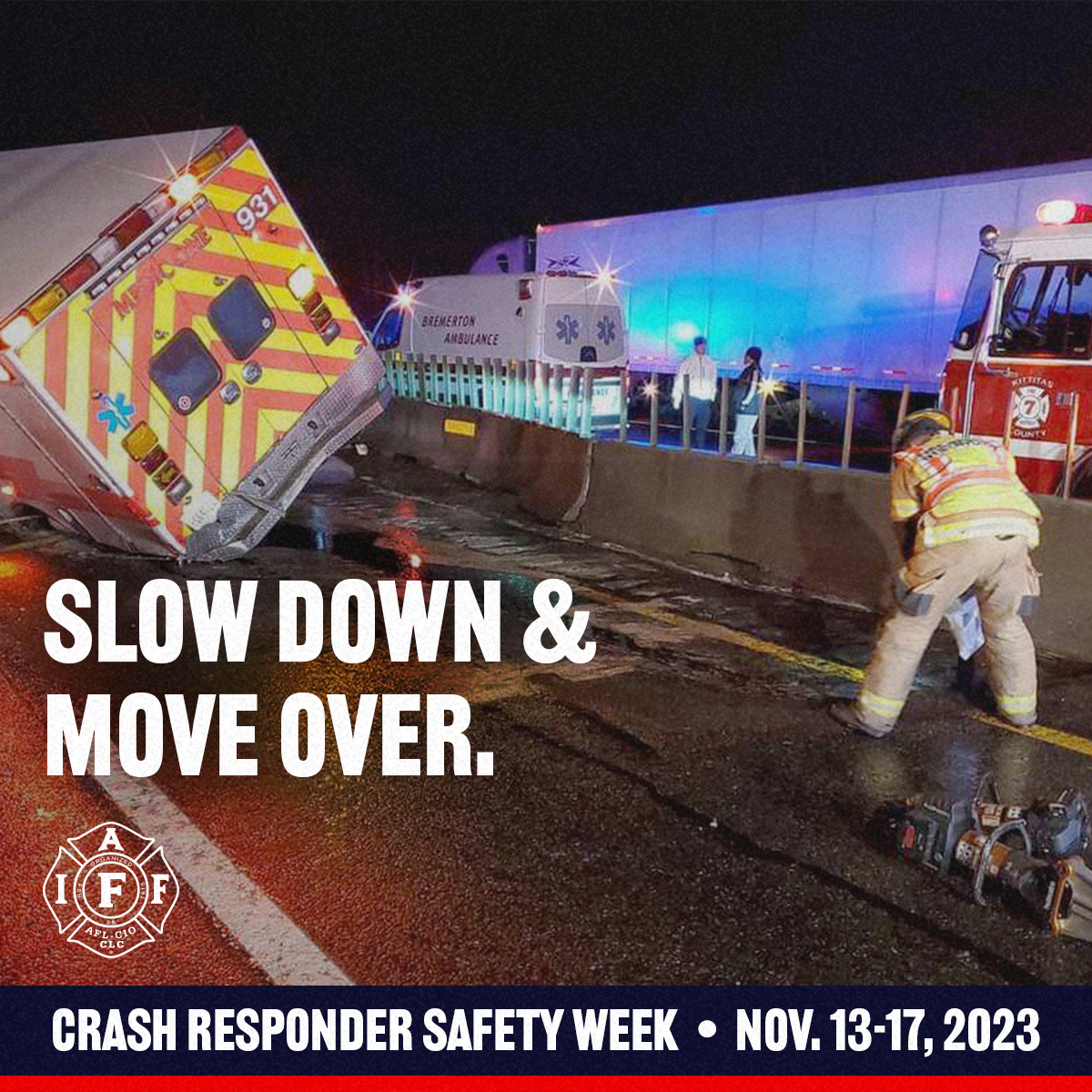 Crash Responder Safety Week IAFF