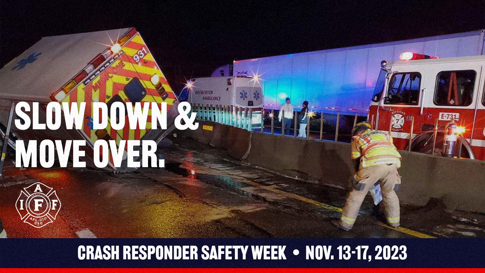 Crash Responder Safety Week IAFF