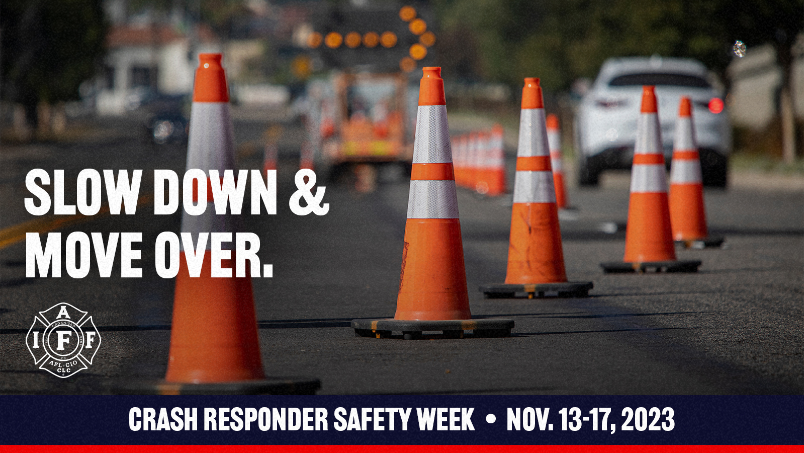 Crash Responder Safety Week IAFF